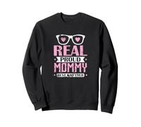 Real Proud Mommy - Meilleur père de Tous Les Temps Sweatshirt