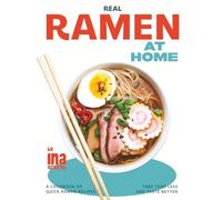 Real Ramen at Home: A Cookbook of Quick Ramen Recipes That Cost Less and Taste Better