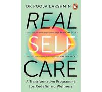 Real Self-Care: A Transformative Programme for Redefining Wellness