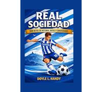 Real Sociedad: 300 Retos de Historia, Datos y Curiosidades