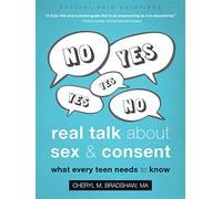 Real Talk About Sex and Consent: What Every Teen Needs to Know