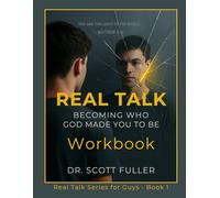 Real Talk: Becoming Who God Made You to Be: Workbook