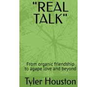 "REAL TALK": From organic friendship to agape love and beyond