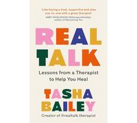 Real Talk – Leçons d'un thérapeute sur la guérison et l'amour de soi