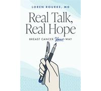 Real Talk, Real Hope Breast Cancer Your Way - Loren Rourke - Advantage Media Group - ebook (ePub) - Livre