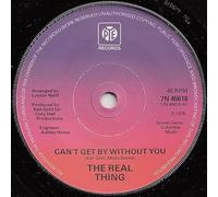 Real Thing - Can't Get By Without You 7 : The Real Thing