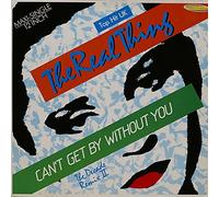 Real Thing - Can't Get by Without You (Decade Remix II) [Import]
