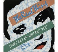 Real Thing, The - Can't Get By Without You (The Second Decade Remix) / She's A Groovy Freak - Real Thing, The 7" 45