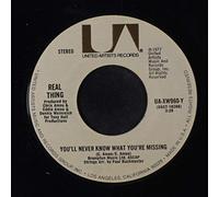 REAL THING - you'll never know what you're missing / love is a playground 45 rpm single