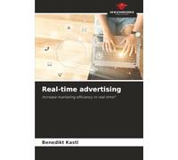 Real-time advertising: Increase marketing efficiency in real time?
