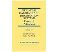 Real-Time Database And Information Systems: Research Advances