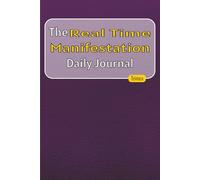 Real Time Manifestation Journal: The Secret Is NOW