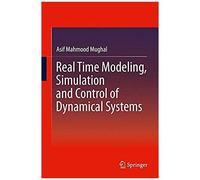 Real Time Modeling, Simulation And Control Of Dynamical Systems