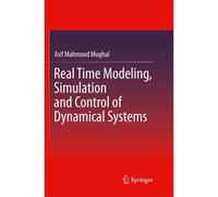 Real Time Modeling, Simulation And Control Of Dynamical Systems