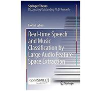 Real-Time Speech And Music Classification By Large Audio Feature Space Extraction