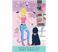 Real Vampires Hate Their Thighs, Real Vampires Gerry Bartlett (Auteur)