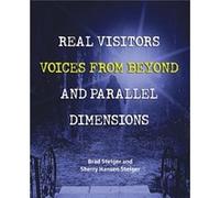 Real Visitors Voices From Beyond And Parallel Dimensions by Sherry Steiger Inconnu (Auteur)