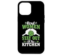 Real Women Stay Out of The Kitchen Coque pour iPhone 12 Pro Max