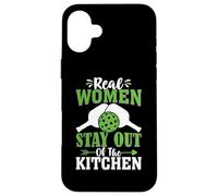Real Women Stay Out of The Kitchen Coque pour iPhone 16 Plus