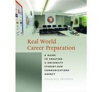 Real World Career Preparation Douglas J Swanson, (Auteur)