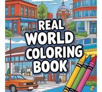Real World Coloring Book: 50 Expertly Crafted Drawings with Clear and Precise Outline Borders