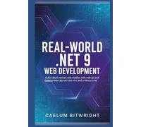 Real-World .NET 9 Web Development: Build Robust Services and websites with Web API and OData, Master ASP.NET Core MVC and Umbraco CMC
