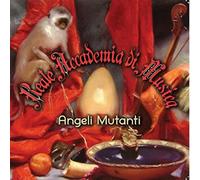 Reale Accademia Di Musica – Angeli Mutanti – Import