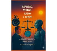 REALIDAD, VERDAD, RAZÓN Y TIEMPO