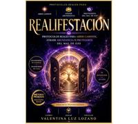 REALIFESTACIÓN: Protocolos reales para abrir caminos, atraer abundancia y protegerte del mal de ojo (English & Spanish &dition)
