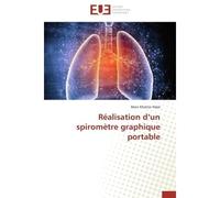 Réalisation d un spiromètre graphique portable - HALAL-M - Universitaires Europeennes - broché - Etude