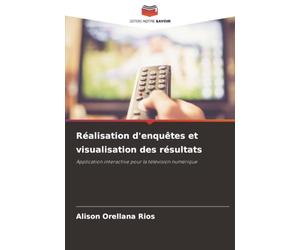 Réalisation d'enquêtes et visualisation des résultats: Application interactive pour la télévision numérique