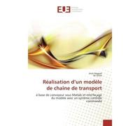 Réalisation d'un modèle de chaîne de transport - Anas Raggad - Universitaires Europeennes - broché - Essai