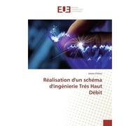Réalisation d'un schéma d'ingénierie Trés Haut Débit - Imane Chlioui - Universitaires Europeennes - broché - Essai