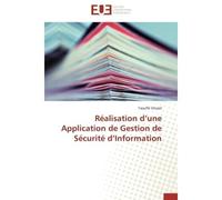 Réalisation d'une Application de Gestion de Sécurité d'Information - Taoufik Ghazel - Universitaires Europeennes - broché - Etude