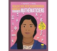 Réalise Des Jeux Scientifiques Inspirés Des Grands Mathématiciens - 22 Activités À Partir De 7 Ans