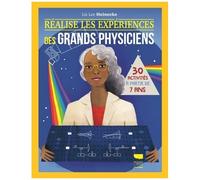 Réalise Les Expériences Des Grands Physiciens - 30 Activités À Partir De 7 Ans