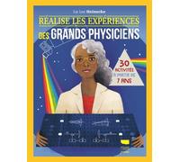Réalise les expériences des grands physiciens 30 activités à partir de 7 ans - Liz Lee Heinecke - Delachaux et niestlé - relié - Document jeunesse