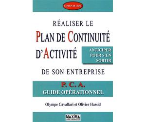 Réaliser le plan de continuité d'activité de son entreprise - Olympe Cavallari - Maxima - broché - Etude