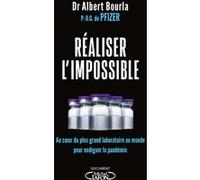 Réaliser l'impossible Albert Bourla (Auteur), Sébastien Baert (Traduction)