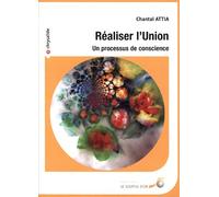 Réaliser l'Union : Un processus de conscience