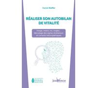 Réaliser son autobilan de vitalité Visage, main, iris, ongles ... décodage des signes révélateurs et conseils - Daniel Kieffer - Jouvence - broché - Essai