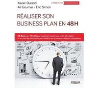 Réaliser son business plan en 48 heures Xavier Durand (Auteur), Ali Goumar (Auteur), Eric Simon (Auteur)