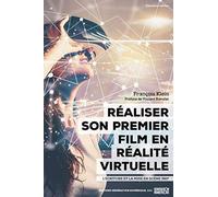 Réaliser son premier film en réalité virtuelle, L'écriture et la mise en scène 360° - Deuxième édition