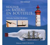 Réaliser un bateau en bouteille - Méthode gardien de phare