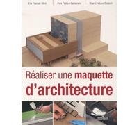 Réaliser une maquette d'architecture