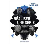 Réaliser une série - Pierre Langlais - Armand Colin - broché - Guide