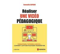 Réaliser Une Vidéo Pédagogique - Formations, Tutoriels, Moocs - Comment Captiver Pour Bien Transmettre