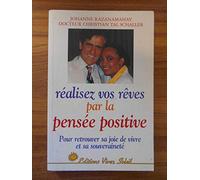 Réalisez vos rêves par la pensée positive