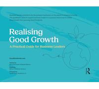 Réaliser une bonne croissance – Guide pratique pour dirigeants d'entreprise – Routledge