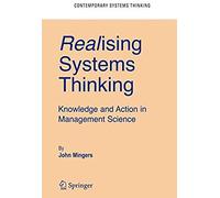 Realising Systems Thinking: Knowledge And Action In Management Science